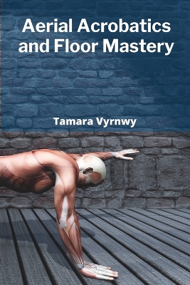 Aerial Acrobatics and Floor Mastery: Achieving Exquisite Gymnastics Through a Precise and Creative Choreography  of Movement