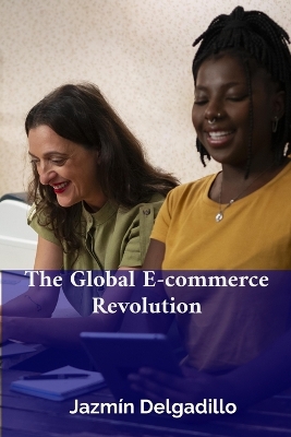 Global E-commerce Revolution: Market Forces, Regulation, and the Future of Online Retail