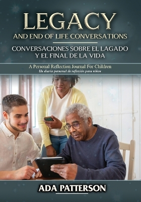 Legacy & End-of-Life Conversations / Conversaciones sobre el Legado y el  Final de la Vida: A Personal Reflection Journal for Children