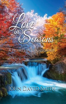 Love in 4 Seasons: A Heart's Poetic Journey