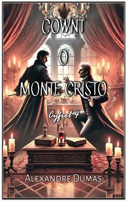 Cownt o Monte Cristo: Cyfrol 4