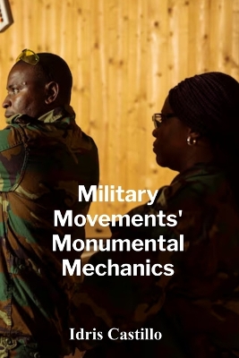 Military Movements' Monumental Mechanics: Unmasking Technological Advancements Across Armaments And Battlefield Tactics