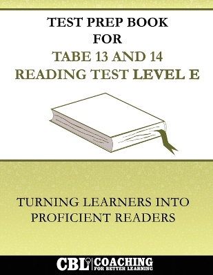Test Prep Book For TABE 13 and 14 Reading Test Level E