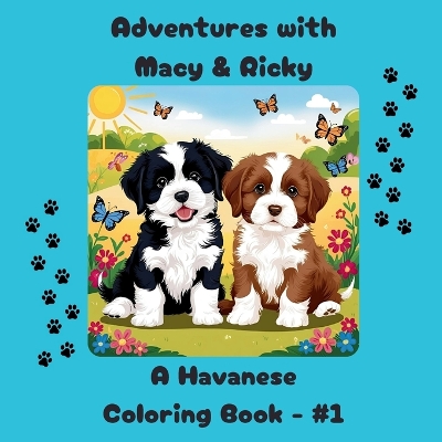 Adventures with Macy & Ricky: A Havanese Coloring Book - #1
