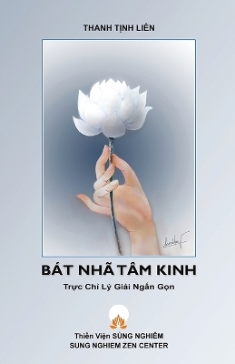 Bát Nhã Tâm Kinh - Trực Chỉ Lý Giải Ngắn Gọn
