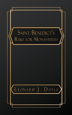 Saint Benedict's Rule for Monasteries