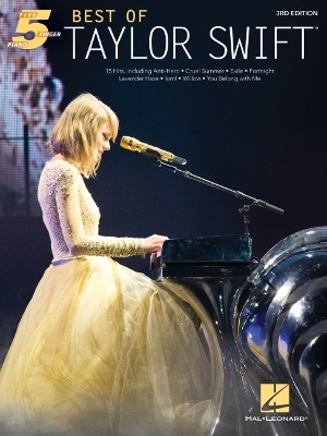 Best of Taylor Swift - 15 Hits Arranged for Five-Finger Piano 3rd Revised ed.