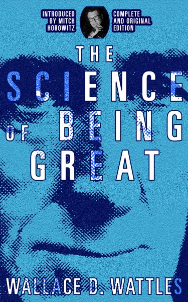 Science of Being Great: Complete and Original Edition