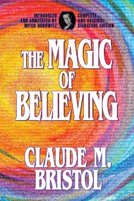 Magic of Believing: Complete and Original Signature Edition