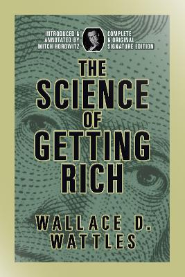 Science of Getting Rich: Complete and Original Signature Edition
