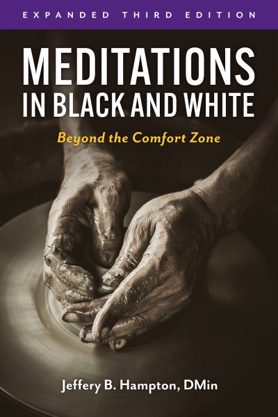 Meditations in Black and White: Beyond the Comfort Zone