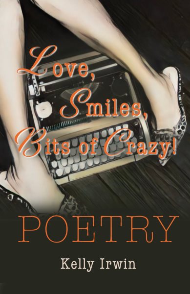 Love, Smiles, Bits of Crazy