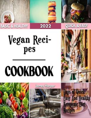 Vegan Recipes: Chad's famous restaurant cookbook