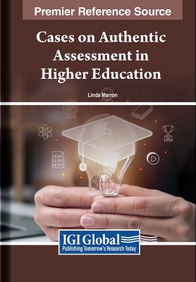 Cases on Authentic Assessment in Higher Education