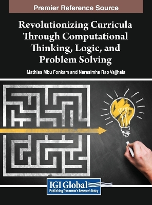 Revolutionizing Curricula Through Computational Thinking, Logic, and Problem  Solving