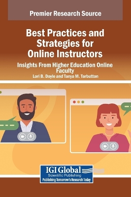 Best Practices and Strategies for Online Instructors: Insights From Higher Education Online Faculty