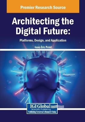 Architecting the Digital Future: Platforms, Design, and Application
