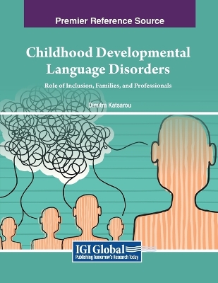 Childhood Developmental Language Disorders: Role of Inclusion, Families, and  Professionals: Role of Inclusion, Families, and Professionals