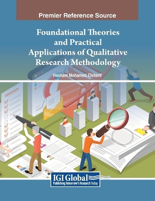 Foundational Theories and Practical Applications of Qualitative Research  Methodology