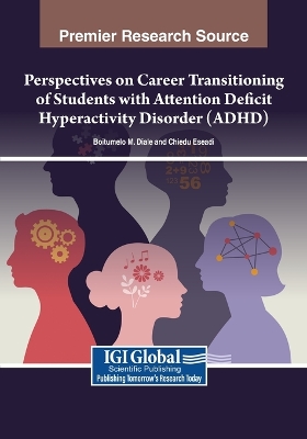 Perspectives on Career Transitioning of Students with Attention Deficit  Hyperactivity Disorder (ADHD)