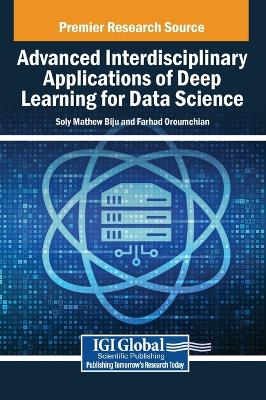 Advanced Interdisciplinary Applications of Deep Learning for Data Science