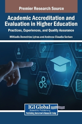 Academic Accreditation and Evaluation in Higher Education: Practices, Experiences, and Quality Assurance