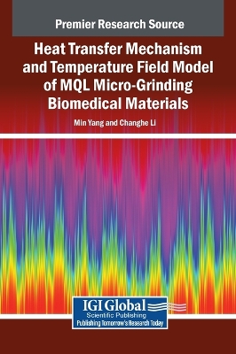 Heat Transfer Mechanism and Temperature Field Model of MQL Micro-Grinding  Biomedical Materials