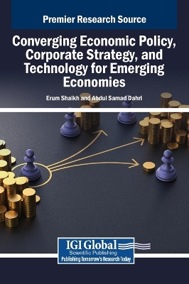 Converging Economic Policy, Corporate Strategy, and Technology for Emerging  Economies