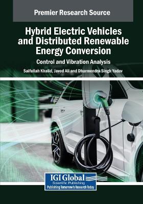 Hybrid Electric Vehicles and Distributed Renewable Energy Conversion:  Control and Vibration Analysis