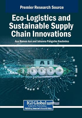 Eco-Logistics and Sustainable Supply Chain Innovations