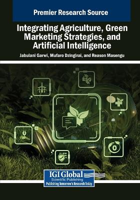 Integrating Agriculture, Green Marketing Strategies, and Artificial  Intelligence
