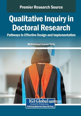 Qualitative Inquiry in Doctoral Research: Pathways to Effective Design and  Implementation