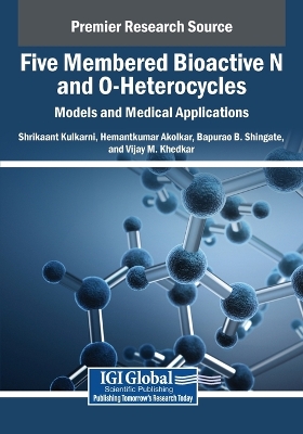 Five Membered Bioactive N and O-Heterocycles: Models and Medical Applications
