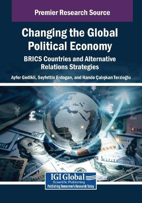 Changing the Global Political Economy: BRICS Countries and Alternative  Relations Strategies
