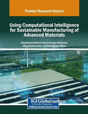 Using Computational Intelligence for Sustainable Manufacturing of Advanced  Materials
