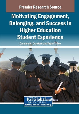 Motivating Engagement, Belonging, and Success in Higher Education Student  Experience