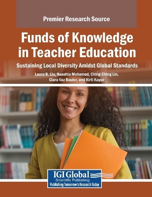 Funds of Knowledge in Teacher Education: Sustaining Local Diversity Amidst  Global Standards
