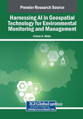Harnessing AI in Geospatial Technology for Environmental Monitoring and  Management