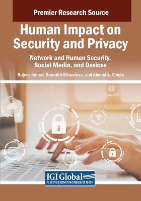 Human Impact on Security and Privacy: Network and Human Security, Social  Media, and Devices