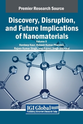Discovery, Disruption, and Future Implications of Nanomaterials, VOL 2