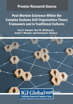 Post-Mortem Existence Within the Complex Systems Self-Organization Theory  Framework and in Traditional Cultures