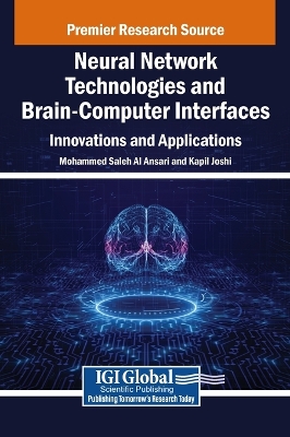 Neural Network Technologies and Brain-Computer Interfaces: Innovations and Applications