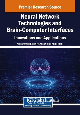 Neural Network Technologies and Brain-Computer Interfaces: Innovations and  Applications
