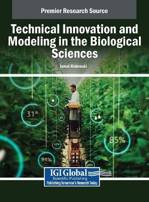 Technical Innovation and Modeling in the Biological Sciences