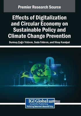 Effects of Digitalization and Circular Economy on Sustainable Policy and  Climate Change Prevention