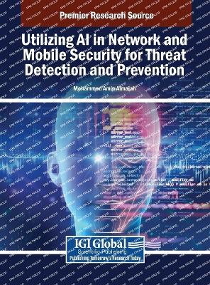 Utilizing AI in Network and Mobile Security for Threat Detection and  Prevention