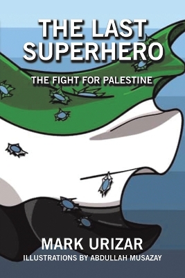 Last Superhero The Fight for Palestine
