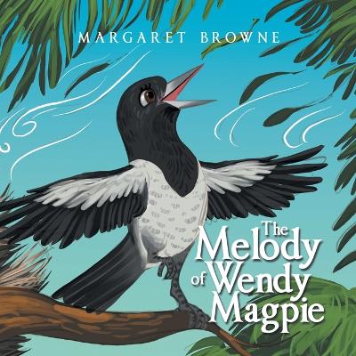 Melody of Wendy Magpie