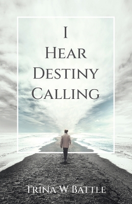 I Hear Destiny Calling