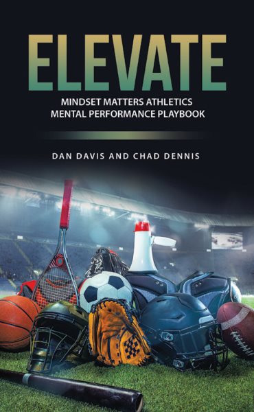 ELEVATE: Mindset Matters Athletics Mental Performance Playbook